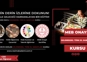 Geleneksel Türk El Sanatları Kursu Fiyatları – Erken Kayıtta %50 İndirim