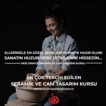 Seramik ve Cam Tasarım Kursu Resim Akademi - Hayal Gücümüzü Dünyaya İşliyoruz!